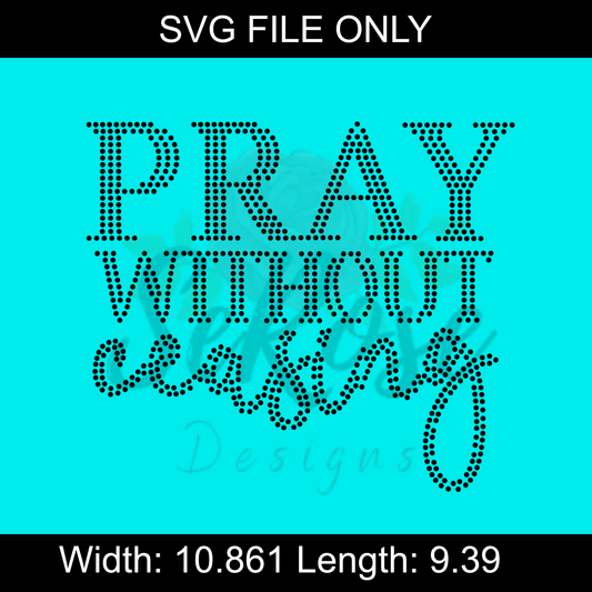 Pray Without Ceasing Rhinestone Template (SS10s Rhinestones)