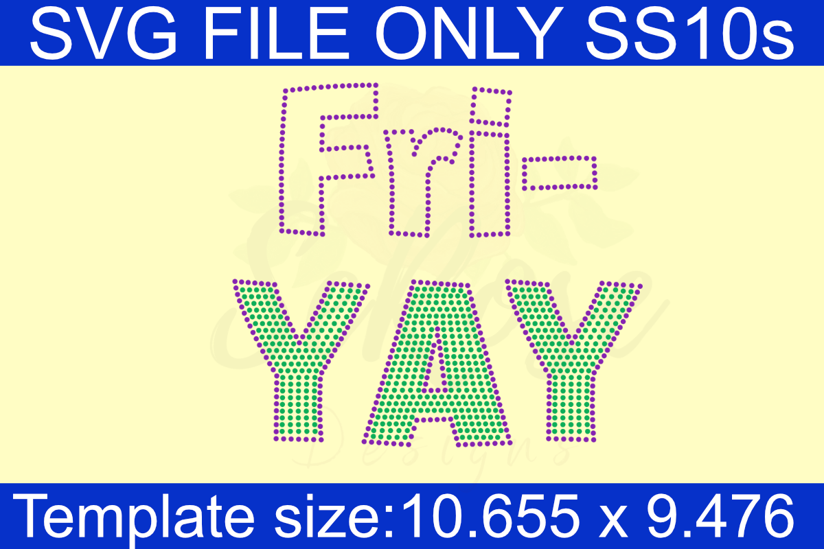 Fri Yay 2 Rhinestone Template (Digital Download)