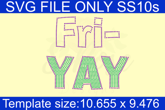 Fri Yay 2 Rhinestone Template (Digital Download)