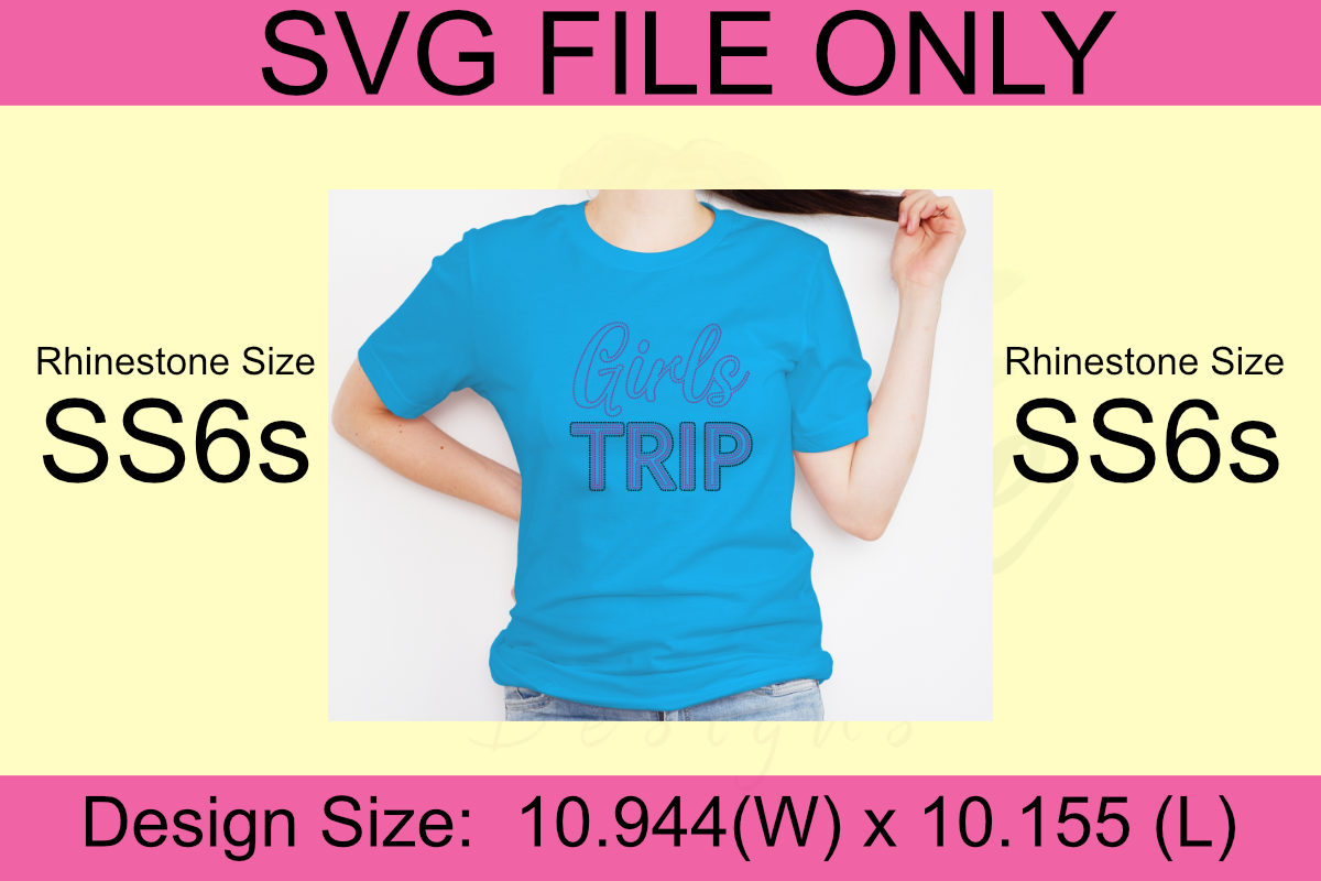 Girl TRIP SS6s Rhinestones Template (Digital Download)