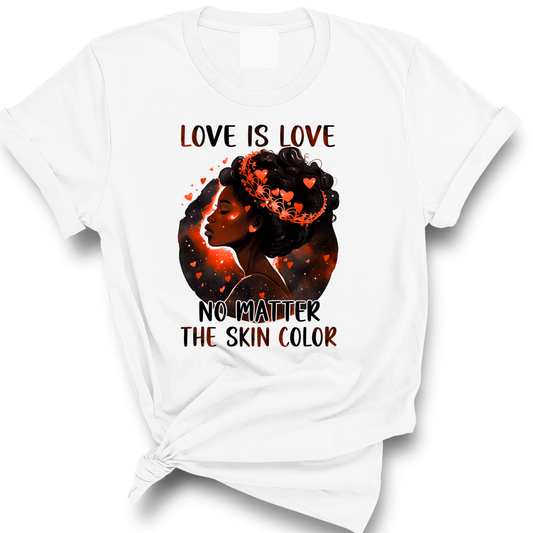 'Love is Love No Matter the Skin Color' T-Shirt