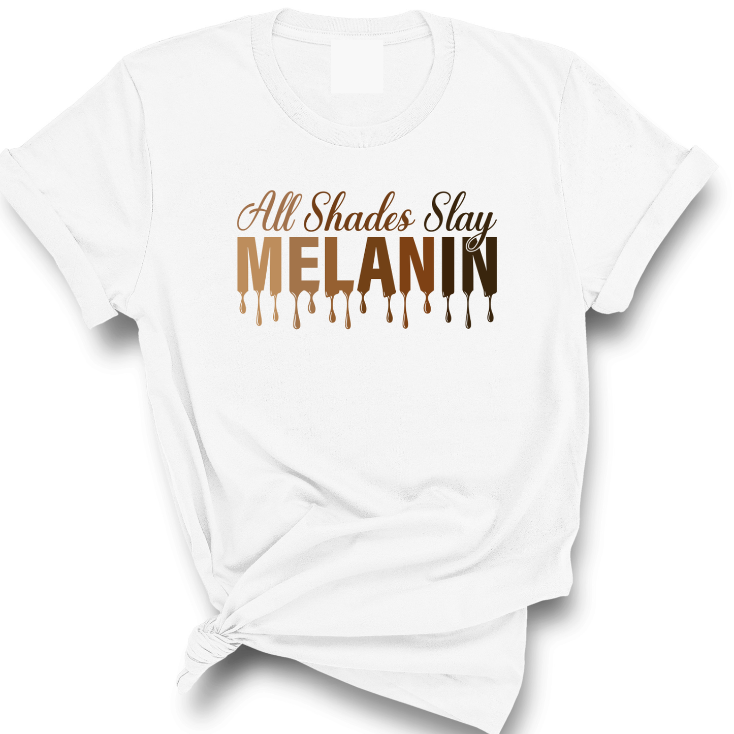 'All Shades Slay Melanin' T-Shirt