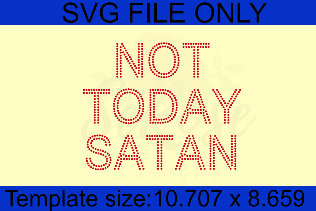 Not Today Satan Rhinestone Template (Digital Download)