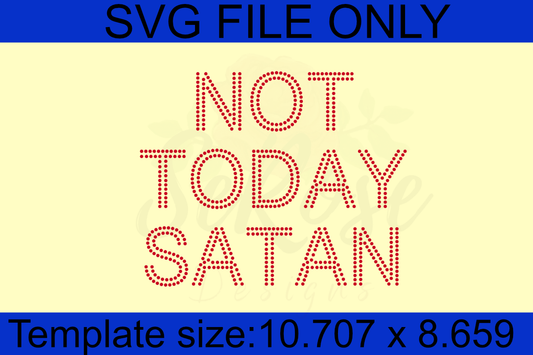 Not Today Satan Rhinestone Template (Digital Download)