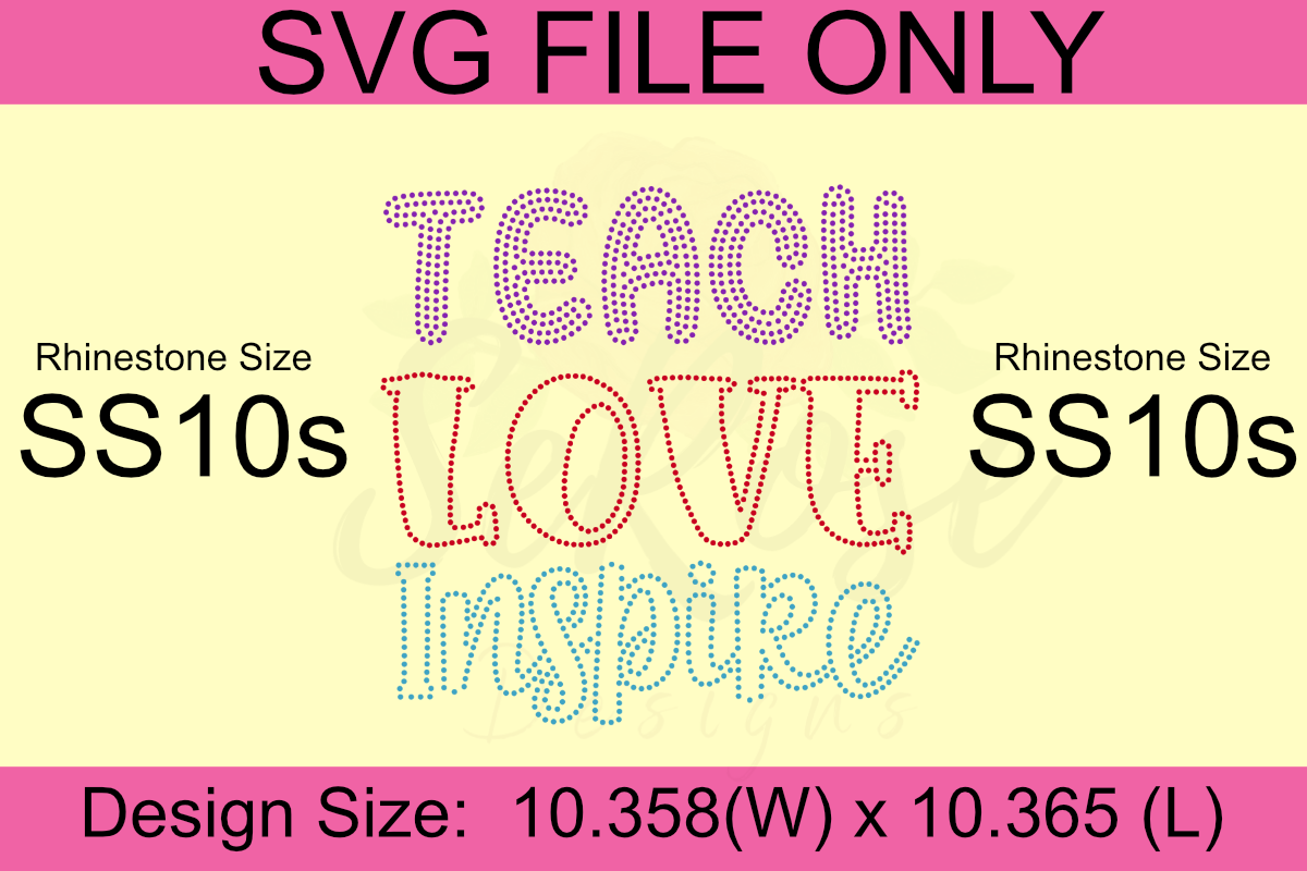 Teach Love Inspire SS10s Rhinestone Template (Digital Download)