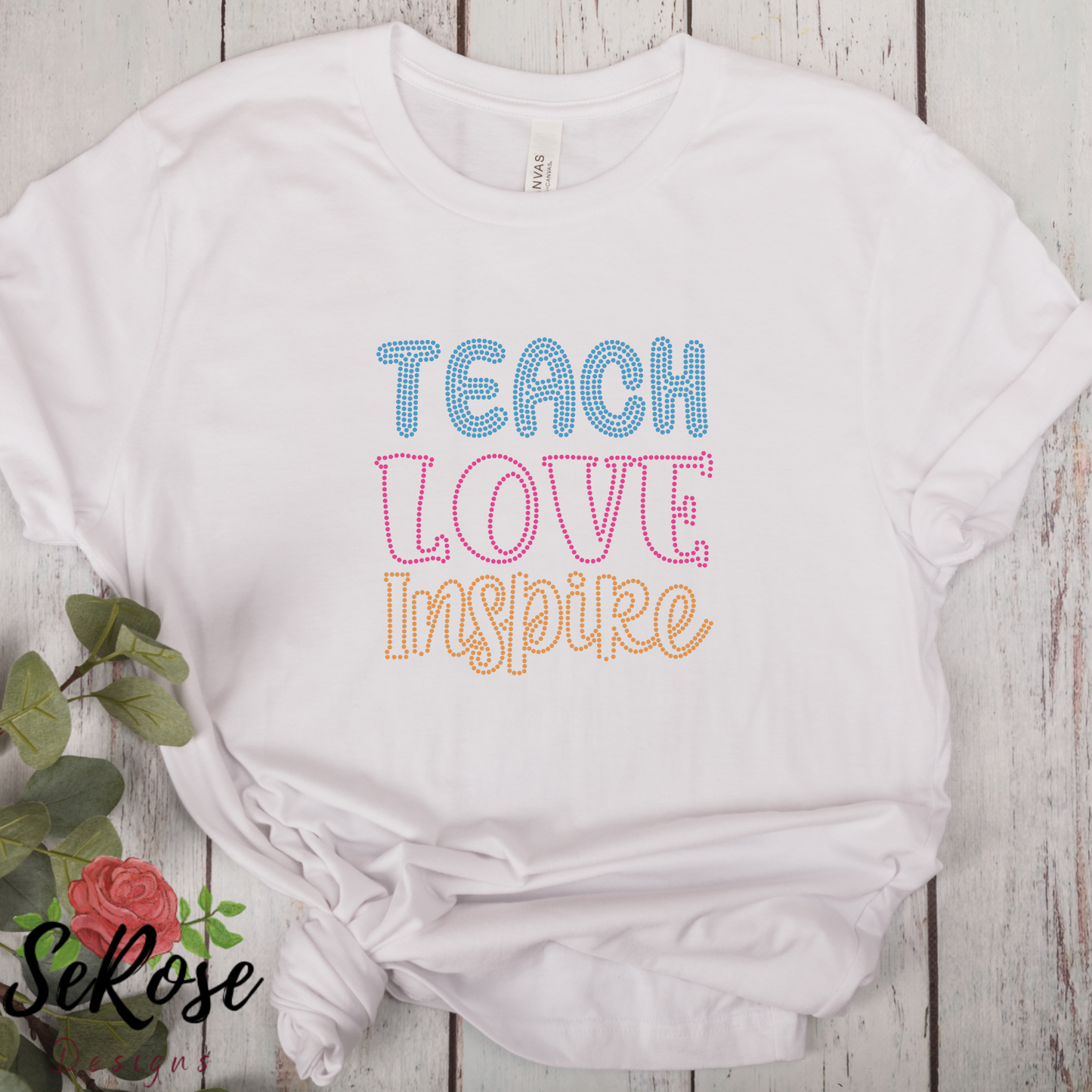 Teach Love Inspire T-Shirt