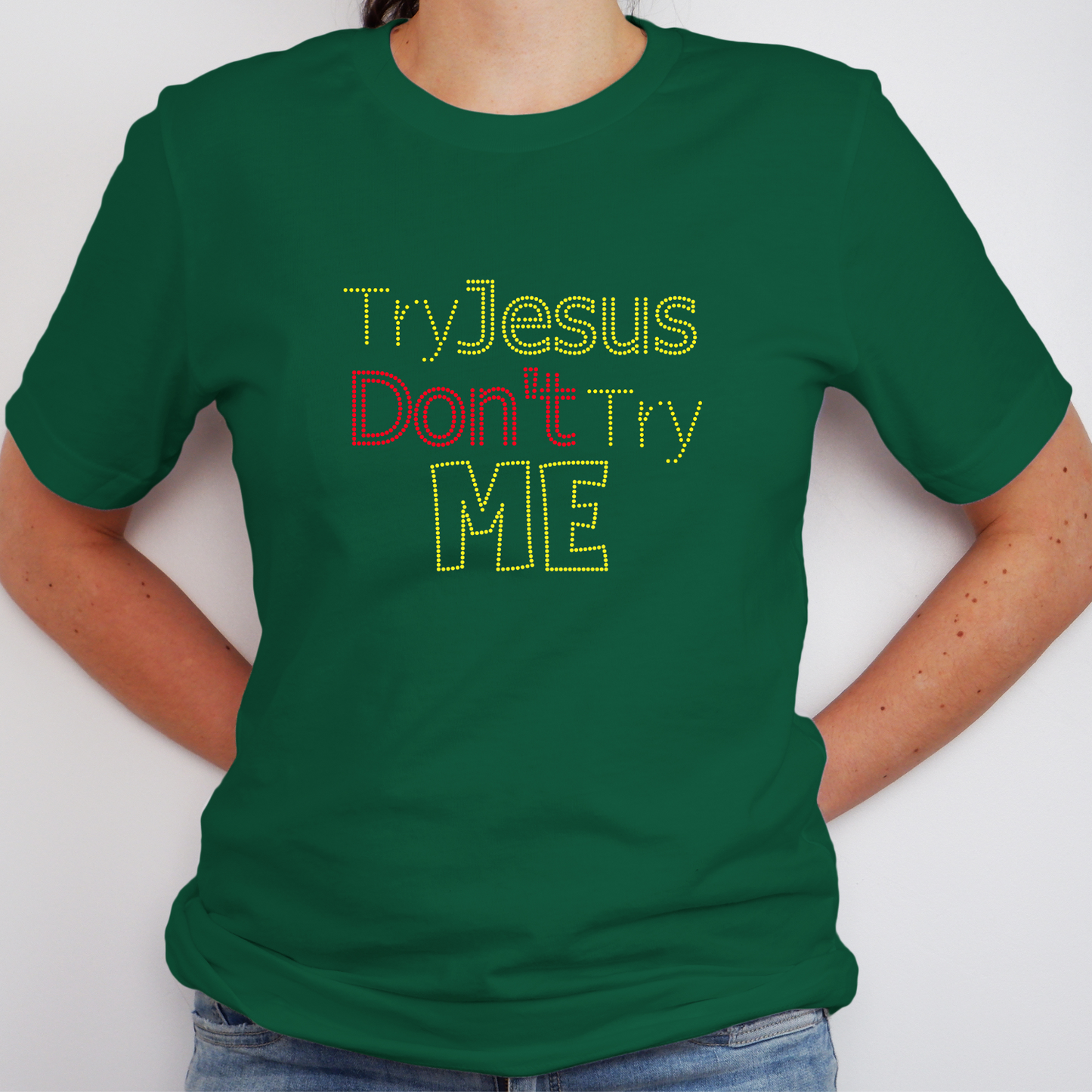 Try Jesus Don't Try Me Rhinestone T-Shirt