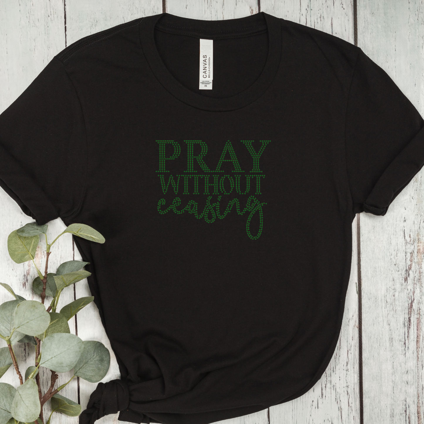 Pray without Ceasing Rhinestone Shirt