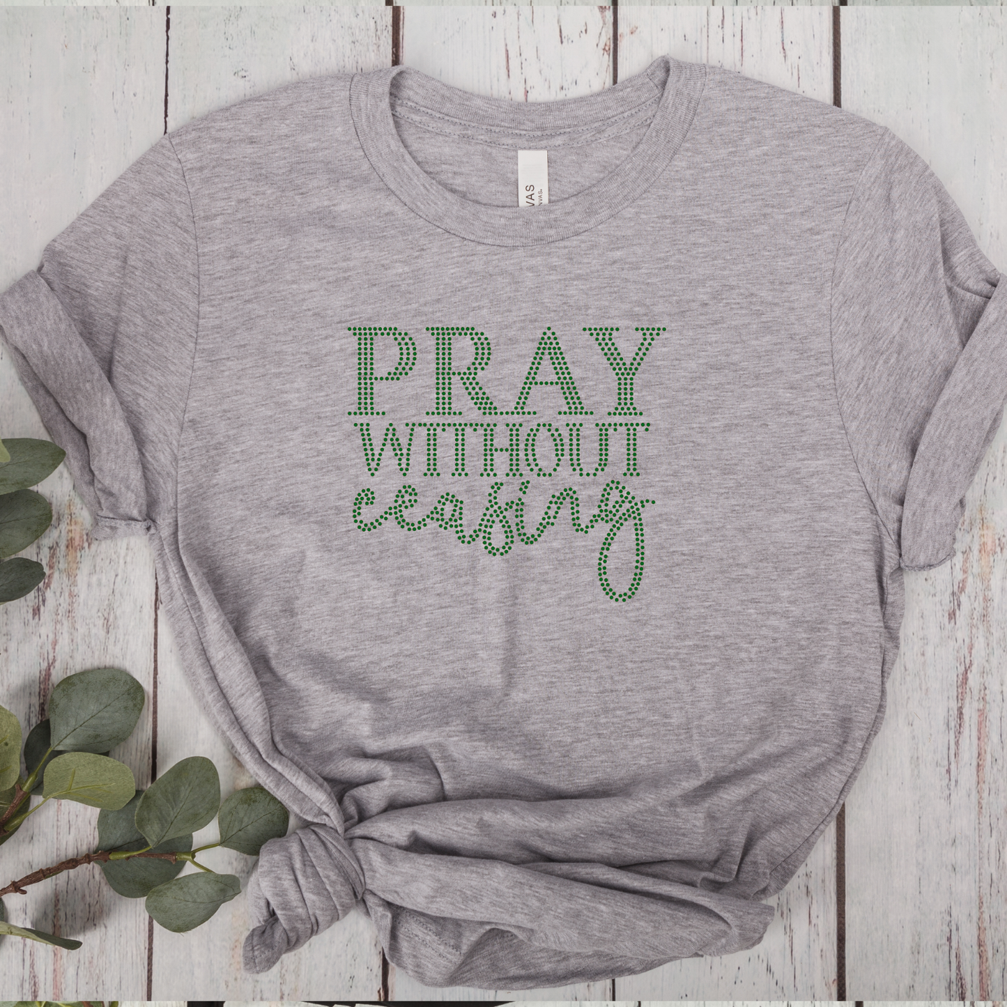 Pray without Ceasing Rhinestone Shirt