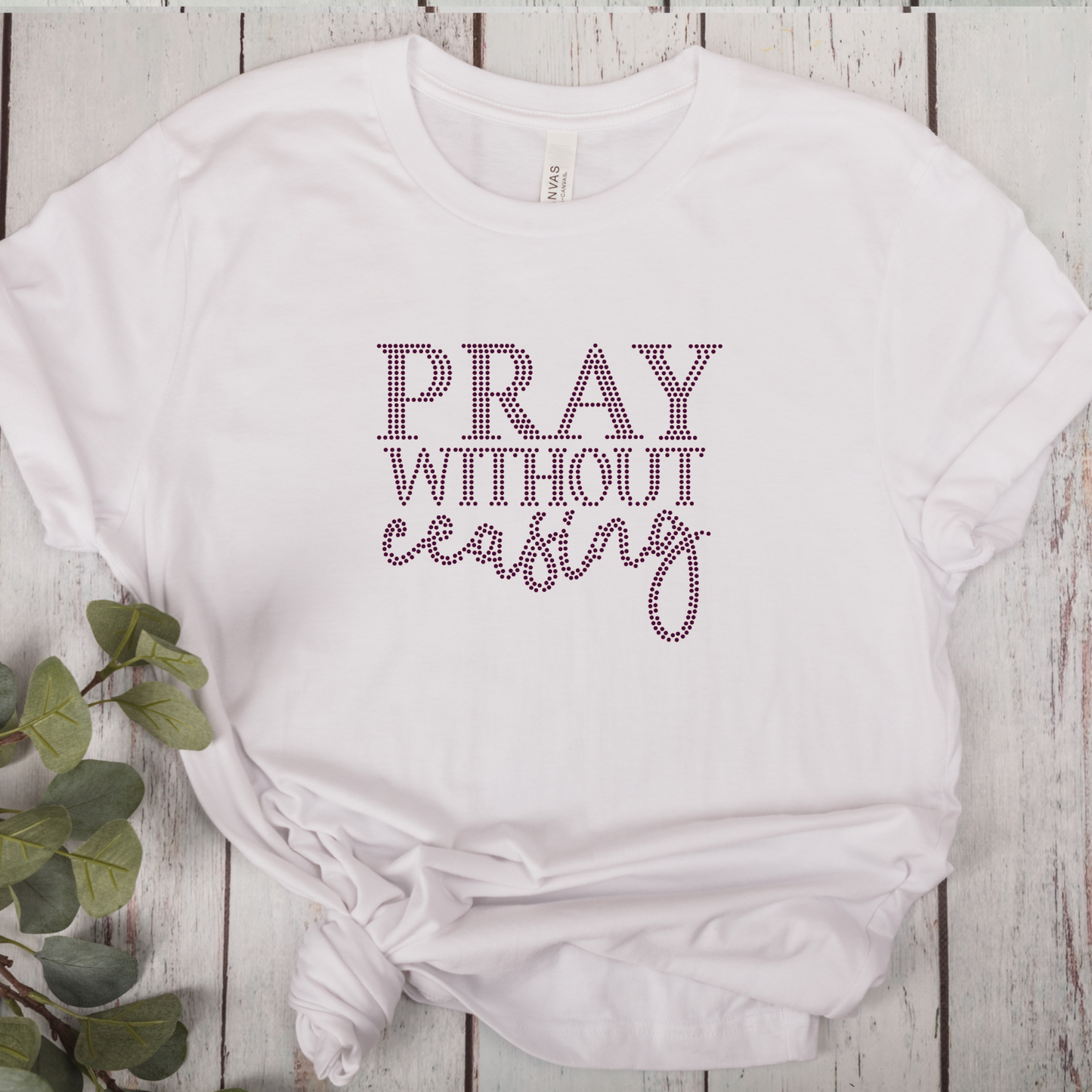 Pray without Ceasing Rhinestone Shirt