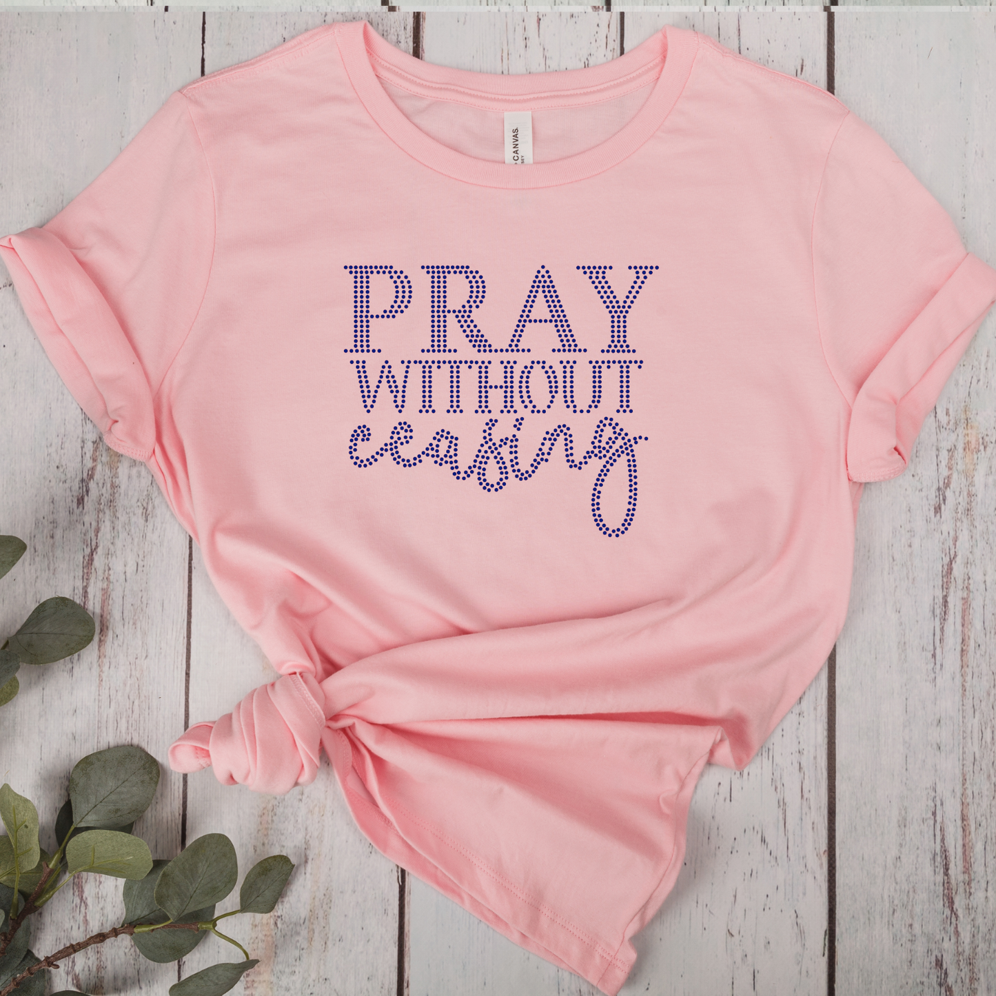 Pray without Ceasing Rhinestone Shirt